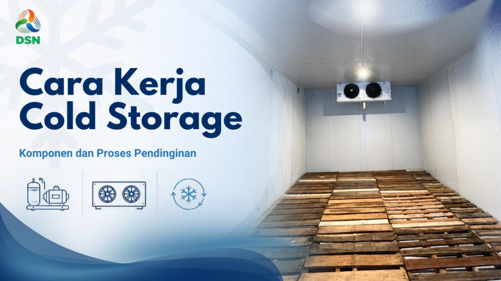 Cara Kerja Cold Storage