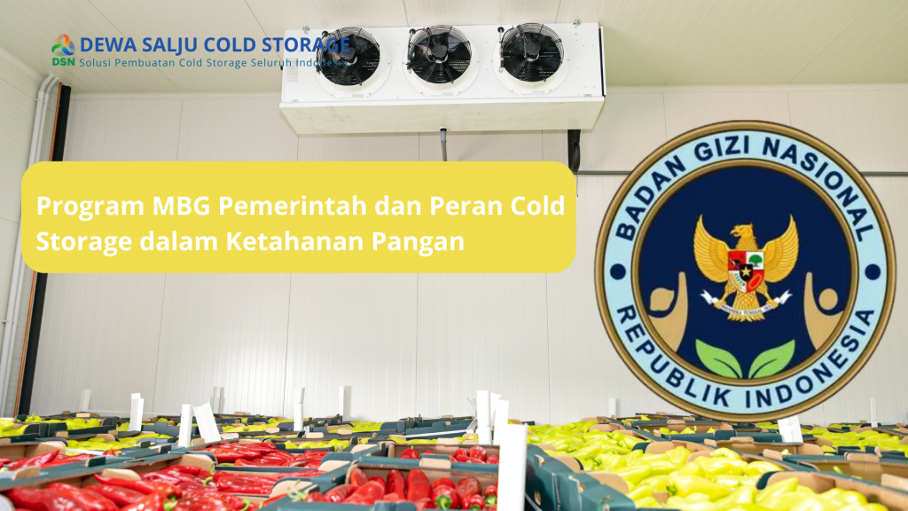 Program MBG Pemerintah dan Peran Cold Storage dalam Ketahanan Pangan ...
