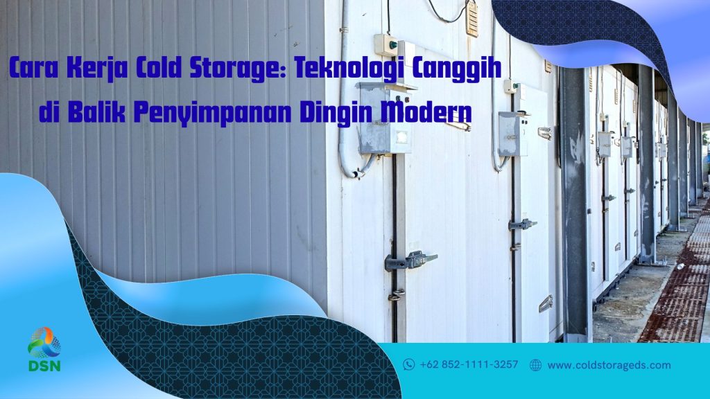 Cara Kerja Cold Storage